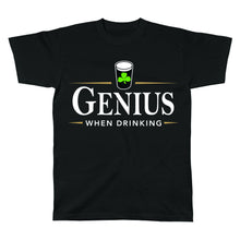 Load image into Gallery viewer, GENIUS WHEN DRINKING Mens T-Shirts Cara Craft 
