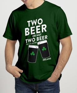 TWO BEER OR NOT TWO BEER Mens T-Shirts Cara Craft S BOTTLE GREEN 